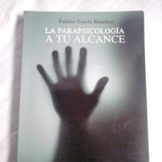 Livres d'occasion: LA PARAPSICOLGÍA A TU ALCANCE - FABIÁN GARCÍA RAMÍREZ - EDICIONES QUE VAYAN ELLOS, 2008. Lote 291211048