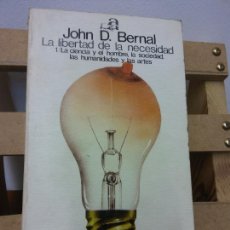 Libros de segunda mano: LA LIBERTAD DE LA NECESIDAD. JOHN D. BERNAL. VOL 1. EDITORIAL AYUSO. Lote 291241163