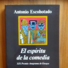 Libros de segunda mano: EL ESPÍRITU DE LA COMEDIA. ANTONIO ESCOHOTADO- 1ª EDICIÓN. Lote 291276403