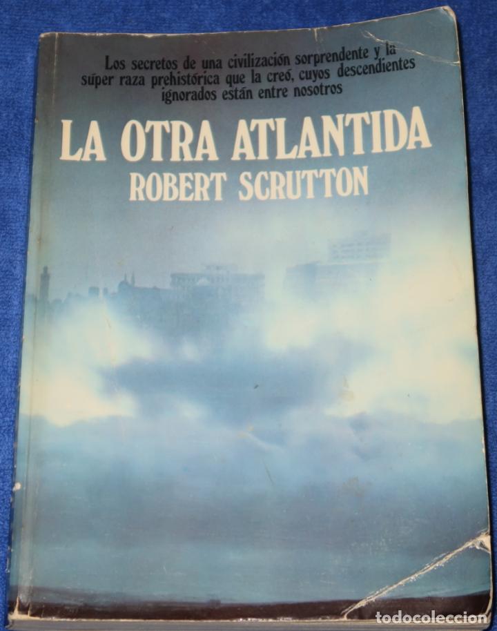 Libros de segunda mano: La otra Atl&aacute;ntida - Robert Scrutton - EDAF (1978) - Foto 1