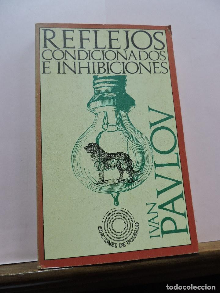 Libros de segunda mano: Reflejos condicionados e inhibiciones. PAVLOV, Ivan. Ediciones de Bolsillo Pen&iacute;nsula 1975 - Foto 1