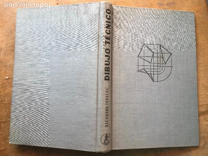 Libros de segunda mano: DIBUJO T&Eacute;CNICO. A. BACHMANN y DAVID FORBERG. - Foto 1