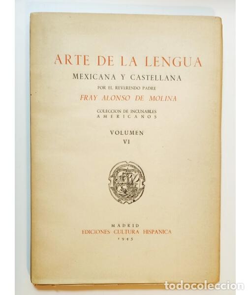 Livros em segunda m&atilde;o: ARTE DE LA LENGUA MEXICANA Y CASTELLANA POR EL REVERENDO PADRE FRAY ALONSO DE MOLINA. MOLINA, Alonso