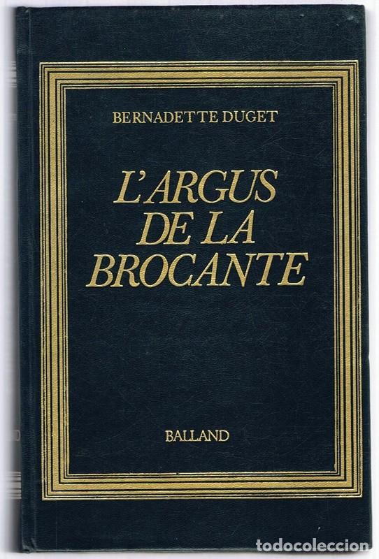 Libros de segunda mano: L&acute;ARGUS DE LA BROCANTE BERNADETTE DUGET - Foto 1