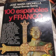 Libros de segunda mano: 100 ESPAÑOLES Y FRANCO. GIRONELLA Y BORRÁS. PLANETA. 1979. 2 ED.. Lote 291866028