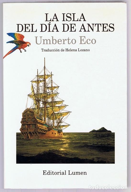 Libros de segunda mano: LA ISLA DEL D&Iacute;A DE ANTES UMBERTO ECO - Foto 1