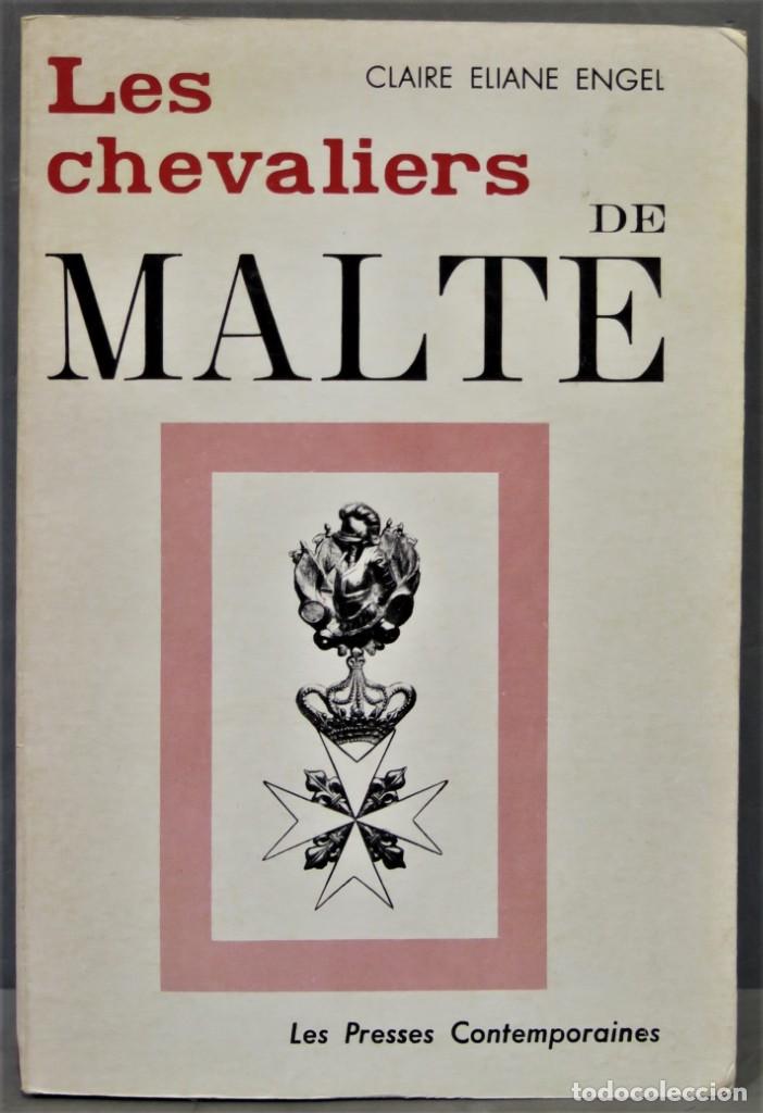 Libri di seconda mano: LES CHEVALIERS DE MALTE. CLAIRE ELIANE ENGEL
