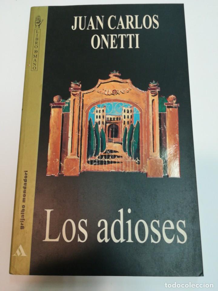 Libros de segunda mano: JUAN CARLOS ONETTI Los adioses SA5932 - Foto 1