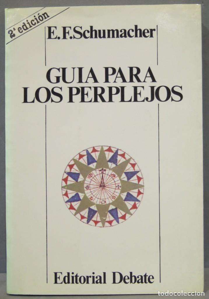 Libros de segunda mano: GUIA PARA LOS PERPLEJOS. E F SCHUMACHER - Foto 1