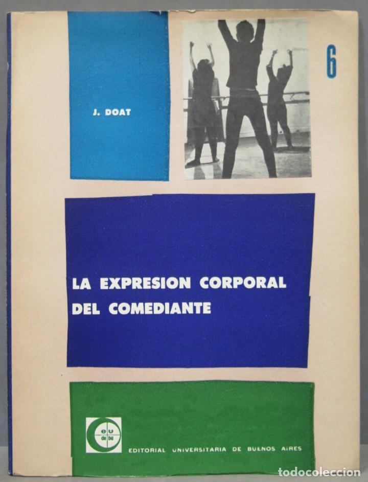 Libros de segunda mano: LA EXPRESI&Oacute;N CORPORAL DEL COMEDIANTE. DOAT - Foto 1