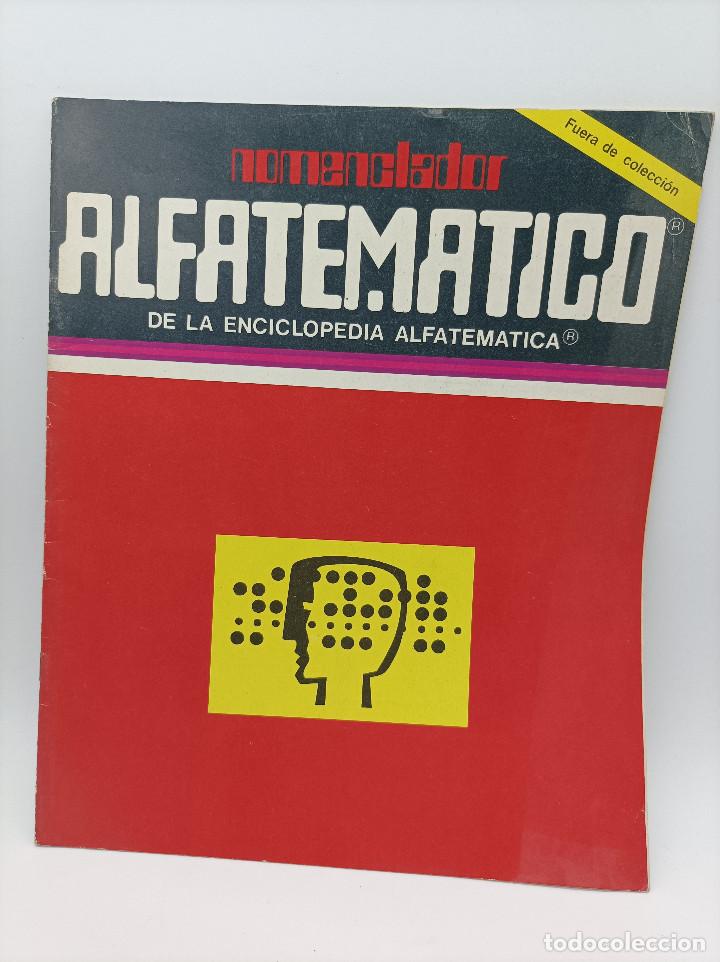Libros de segunda mano: NOMENGLADOR ALFAMATEMATICO DE LA ENCICLOPEDIA ALFATEMATICA