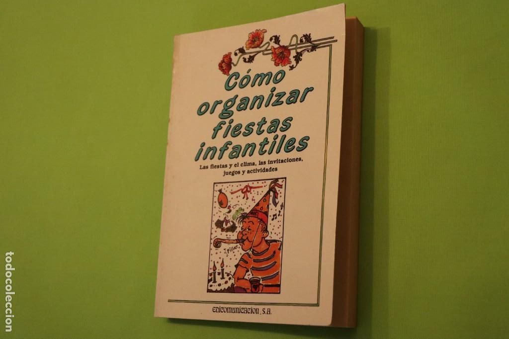 Libros de segunda mano: LIBRO C&Oacute;MO ORGANIZAR FIESTAS INFANTILES - Foto 1