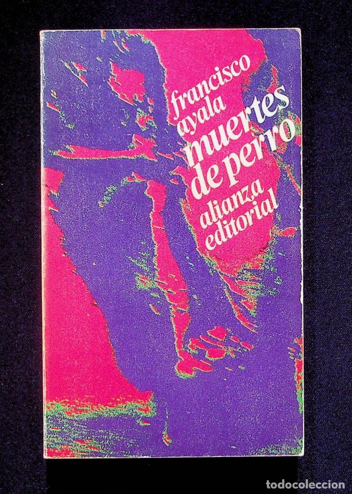 Libros de segunda mano: MUERTES DE PERRO. FRANCISCO AYALA. ALIANZA EDITORIAL. 1979. - Foto 1