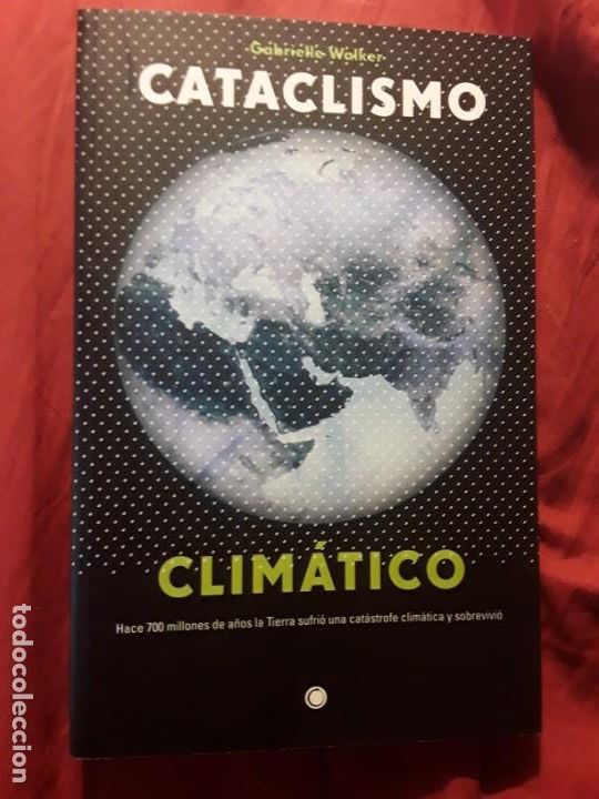 Libros de segunda mano: Cataclismo clim&aacute;tico, de Gabrielle Walker. Excelente estado - Foto 1