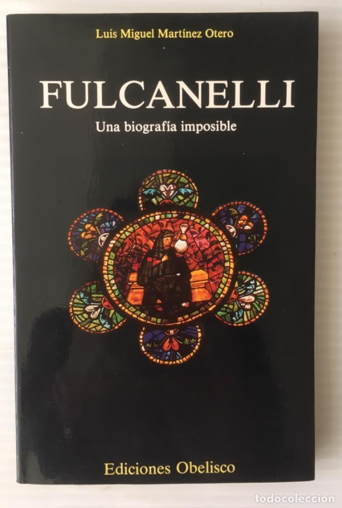 Libros de segunda mano: FULCANELLI. LUIS MIGUEL MARTINEZ OTERO. EDICIONES OBELISCO. - Foto 1