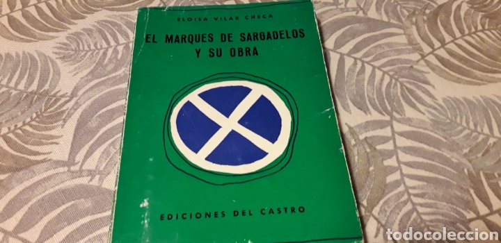 Libros de segunda mano: EL MARQUES DE SARGADELOS Y SU OBRA, ELOISA VILAR CHECA, - Foto 1