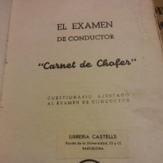 Libros de segunda mano: EL EXAMEN DE CONDUCTOR. CARNET DE CHOFER. CUESTIONARIO AJUSTADO AL EXAMEN DE CONDUCTOR. LIBRERIA CAS. Lote 293226228