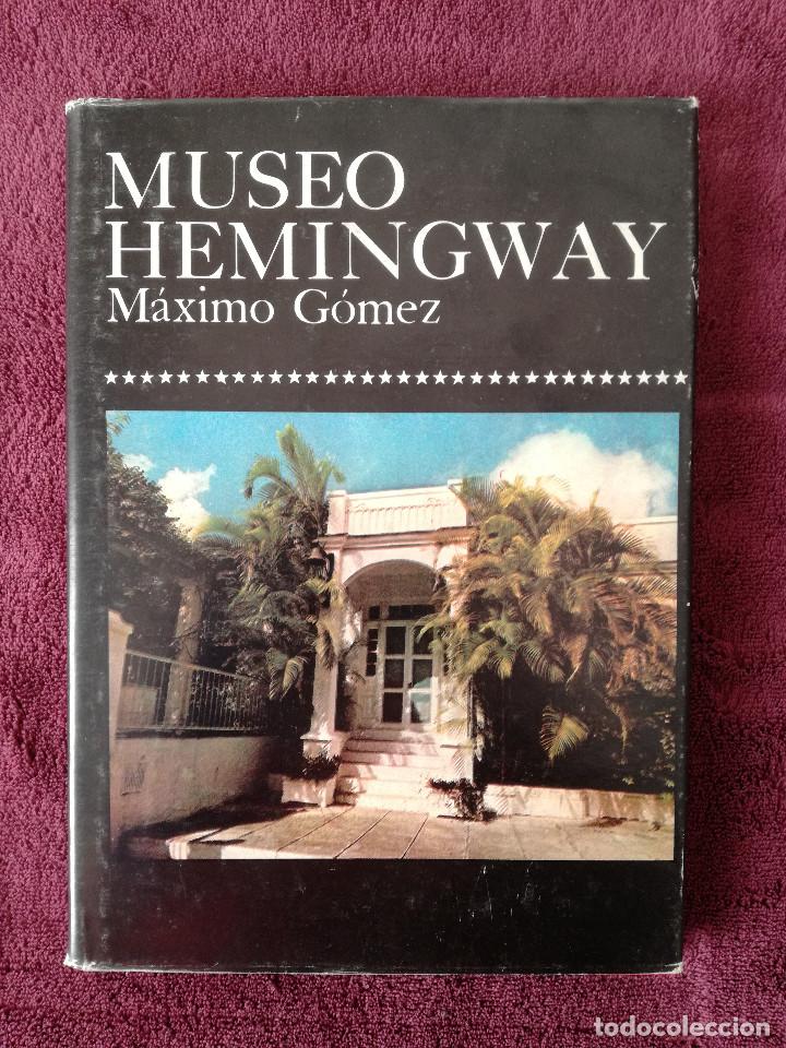 Libros de segunda mano: MUSEO HEMINGWAY - MAXIMO GOMEZ - EDITORIAL LETRAS CUBANAS - Foto 1