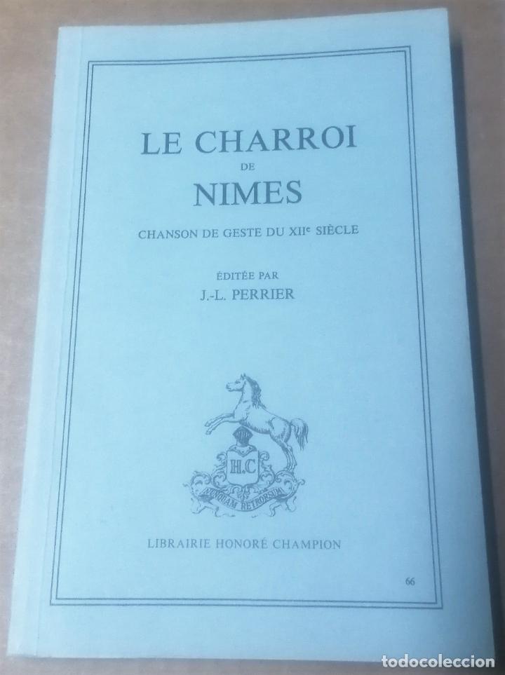 Libros de segunda mano: Le Charroi de Nimes, J.L. Perrier ed. Par&iacute;s, 1982 - Foto 1
