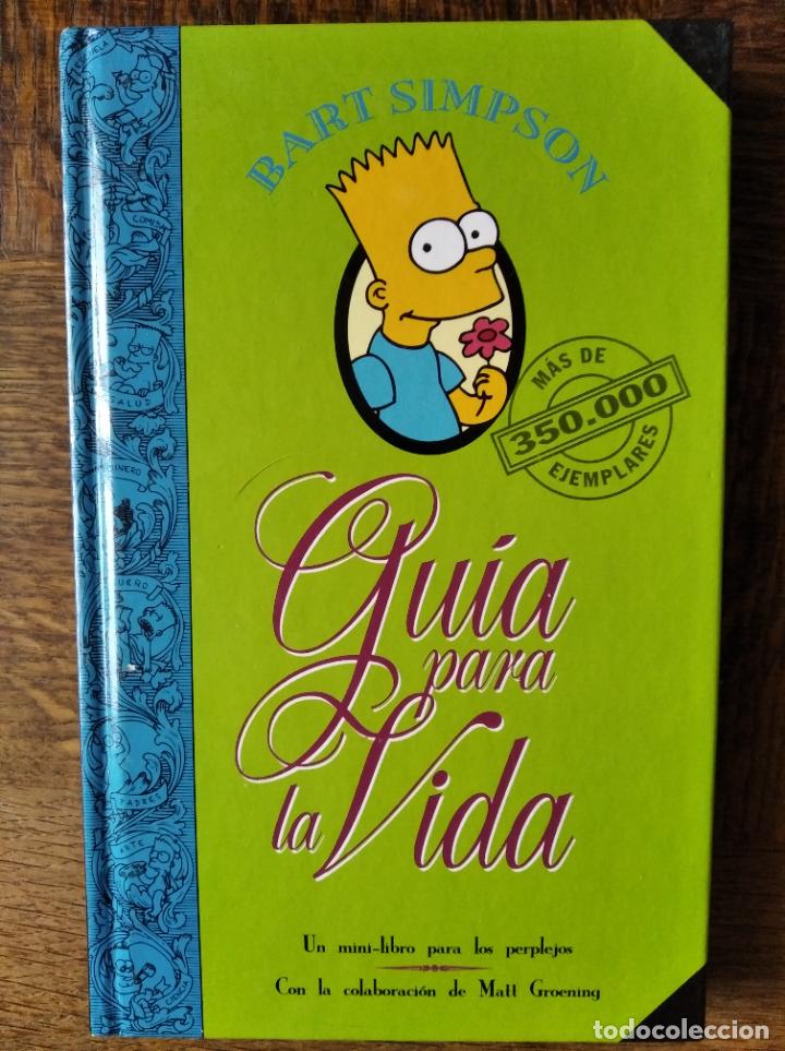Libros de segunda mano: BART SIMPSON, GUIA PARA LA VIDA - MATT GROENING LOS SIMPSONS -