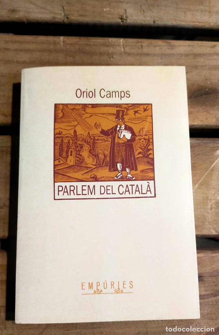 Libros de segunda mano: Oriol Camps PARLEM DEL CATALA, - CATALA - Foto 1