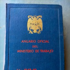 Libros de segunda mano: ANUARIO OFICIAL DEL MINISTERIO DE TRABAJO AÑO 1948-49. Lote 293515758