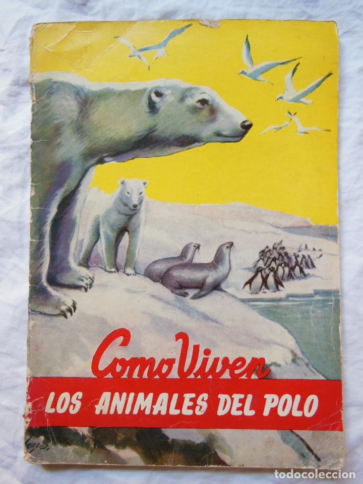Libros de segunda mano: COMO VIVEN LOS ANIMALES DEL POLO. ANTONIO GUARDIOLA. - Foto 1
