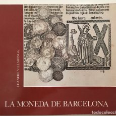 Libros de segunda mano: LA MONEDA DE BARCELONA, DE LEANDRE VILLARONGA, 1976. Lote 293723568
