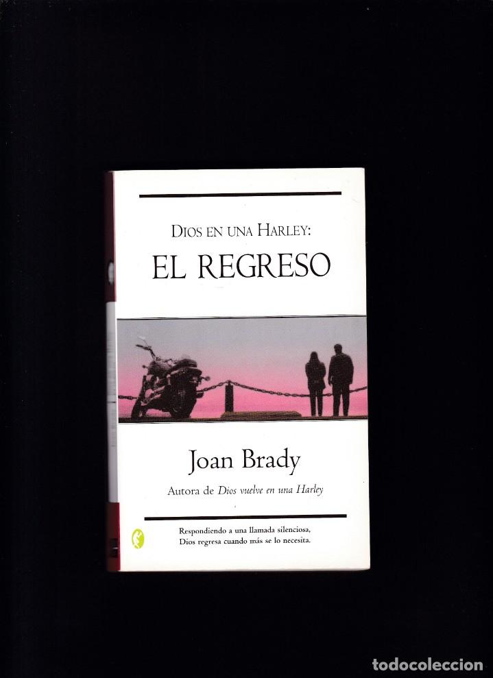 Libros de segunda mano: DIOS EN UNA HARLEY: EL REGRESO - JOAN BRADY - EDICIONES B 2005 / 1&ordf; EDICION - Foto 1