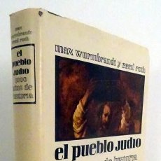 Libros de segunda mano: EL PUEBLO JUDIO 4000 AÑOS DE HISTORIA MAX WURMBRANDT Y CECIL ROTH