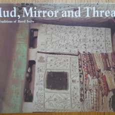 Libros de segunda mano: TEJIDOS DE LA INDIA. MUD, MIRROR AND THREAD. NORA FISHER, 1994 MUY RARO. Lote 293769938