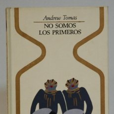 Livres d'occasion: NO SOMOS LOS PRIMEROS. ANDREW TOMAS. PLAZA & JANES 1973.PRIMERA EDICION. Lote 293832398