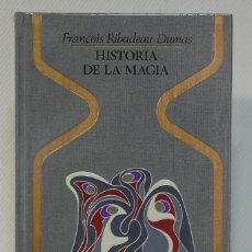 Livres d'occasion: FRANCOIS RIBADEAU DUMAS. HISTORIA DE LA MAGIA. PLAZA&JANES. 1973. PRIMERA EDICION. Lote 293879293