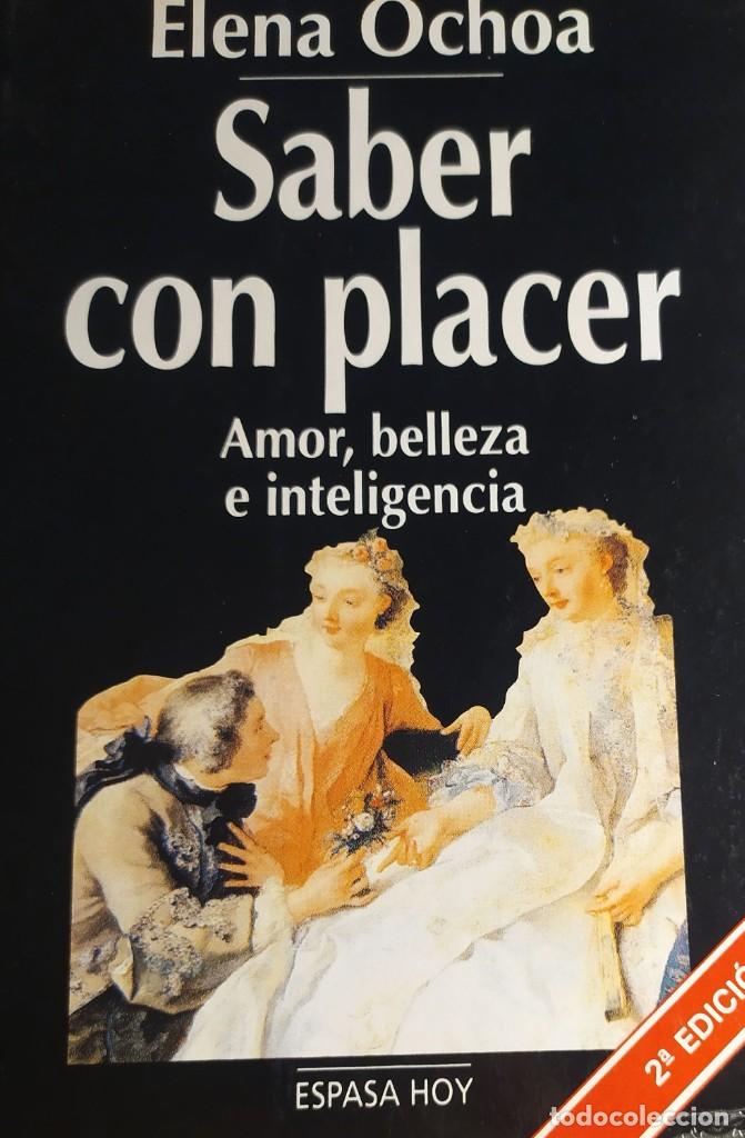 Libros de segunda mano: Saber con placer Amor, belleza e inteligencia Elena Ochoa - Foto 1