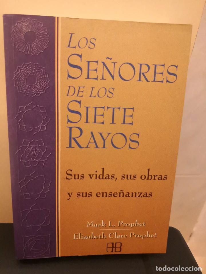 Libros de segunda mano: LOS SEÑORES DE LOS SIETE RAYOS - SUS VIDAS, SUS OBRAS Y SUS ENSEÑANZAS - MARK L. PROPHET -1999 - Foto 1 - 293917093