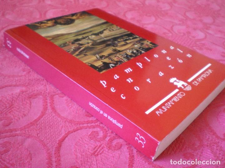 Libros de segunda mano: PAMPLONA EN EL CORAZ&Oacute;N. MAR&Iacute;A DOLORES MART&Iacute;NEZ ARCE. NAVARRA. - Foto 2