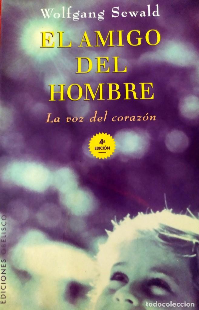 Libros de segunda mano: El amigo del hombre la voz del corazon Wolfgang Sewald - Foto 1