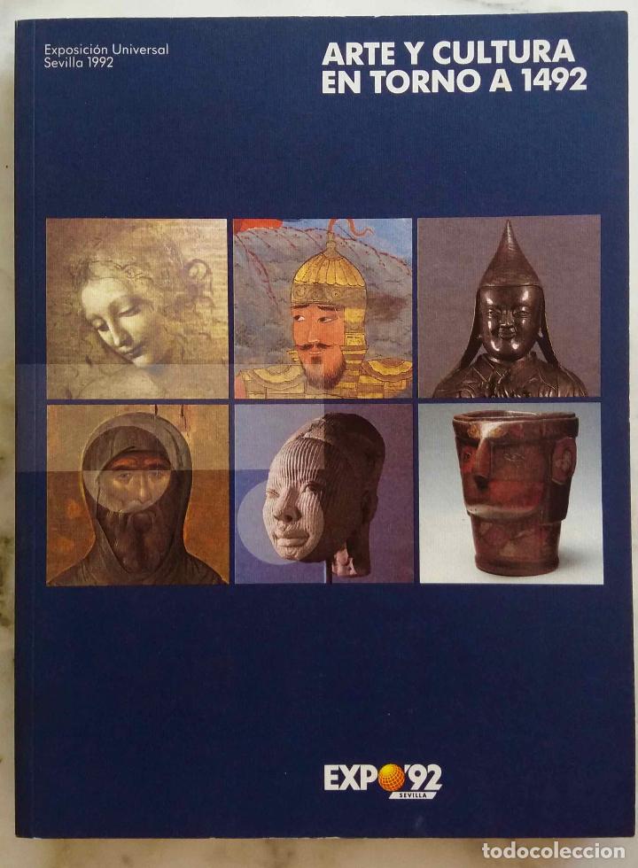 Libros de segunda mano: ARTE Y CULTURA EN TORNO A 1492 EXPOSICI&Oacute;N UNIVERSAL SEVILLA 1992. LIBRO CENTRO PUBLICACIONES EXPO 92