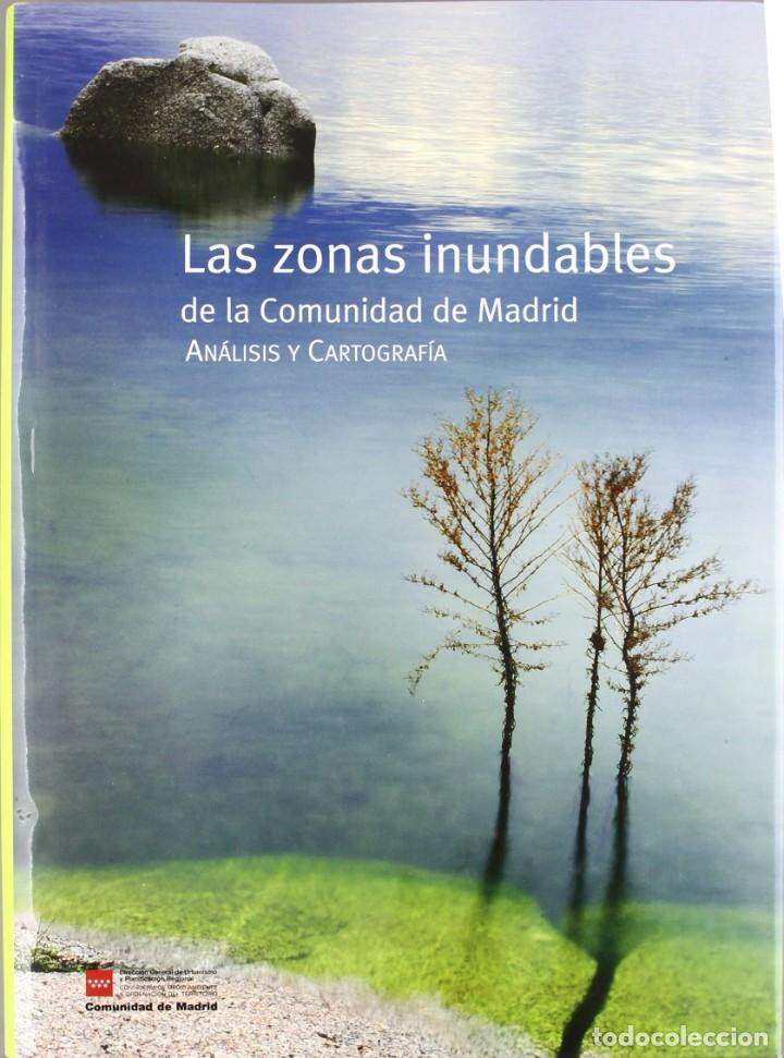 Libros de segunda mano: LAS ZONAS INUNDABLES DE LA COMUNIDAD DE MADRID