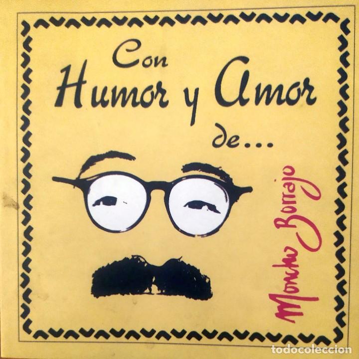 Libros de segunda mano: Con humor y amor Moncho Borrajo - Foto 1