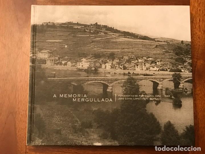 Libri di seconda mano: Jos&eacute; L&oacute;pez L&oacute;pez, A Memoria Mergullada, Portomar&iacute;n, Lugo, Galicia Fotograf&iacute;a.