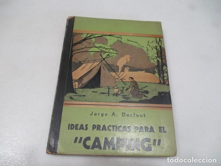 Libros de segunda mano: JORGE A. DUCLOUT Ideas pr&aacute;cticas para el &rdquo; camping &rdquo; W10098 - Foto 1