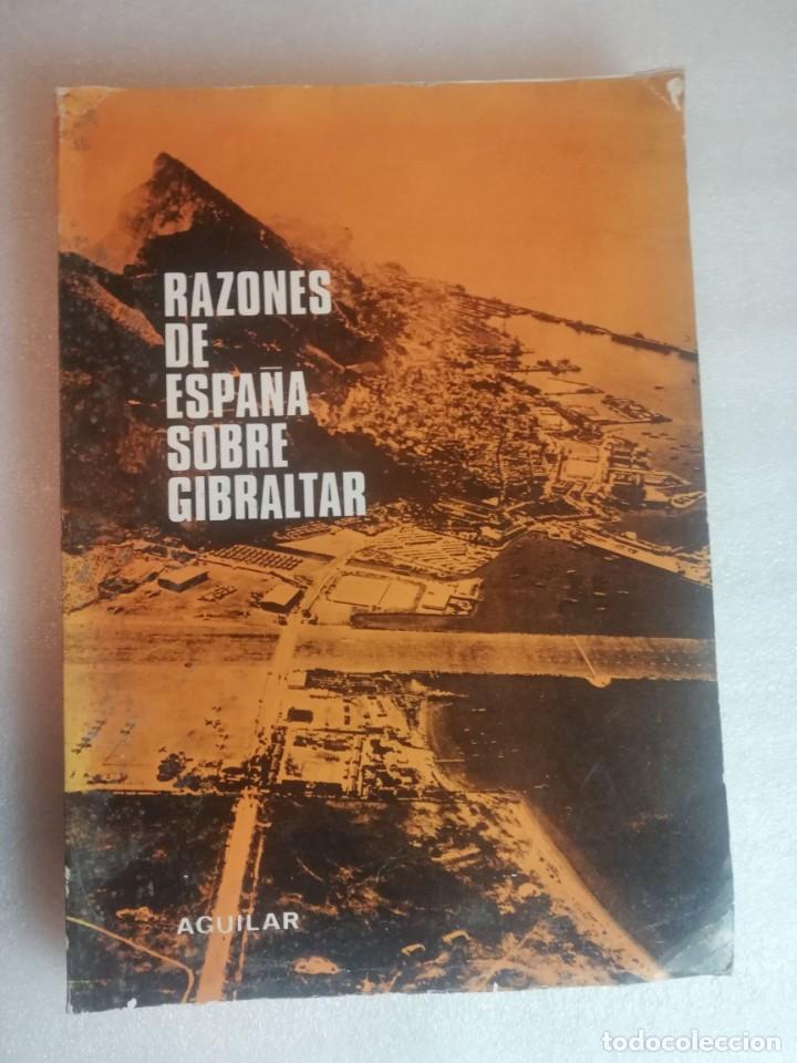 Libros de segunda mano: RAZONES DE ESPA&Ntilde;A SOBRE GIBRALTAR - AGUILAR - Foto 1