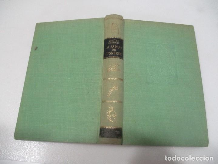 Libros de segunda mano: WALTER STARKIE La Espa&ntilde;a de Cisneros W10107 - Foto 1