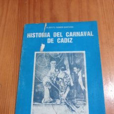 Libros de segunda mano: HISTORIA DEL CARNAVAL DE CÁDIZ TAPA BLANDA 144 PAG. MEDIDAS 23X16. Lote 306359998