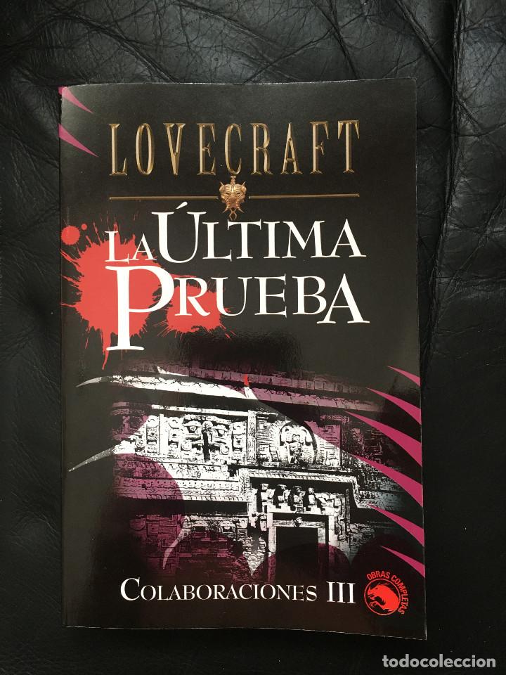 Libros de segunda mano: LOVECRAFT - LA ULTIMA PRUEBA - COLABORACIONES - III