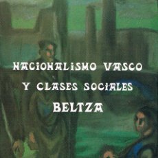 Libros de segunda mano: NACIONALISMO VASCO Y CLASES SOCIALES (BELTZA). VER INDICE. Lote 319943688
