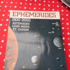 Libros de segunda mano: INTERESANTE LIBRO EPHEMERIDES 1900-2050 ASTEROIDES... LUBE-NOIRE ET CHIRON. Lote 294845658