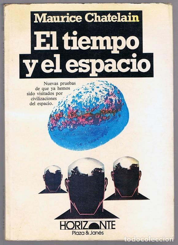 Libros de segunda mano: EL TIEMPO Y EL ESPACIO MAURICE CHATELAIN 1&ordf; EDICI&Oacute;N ENERO 1984 - Foto 1