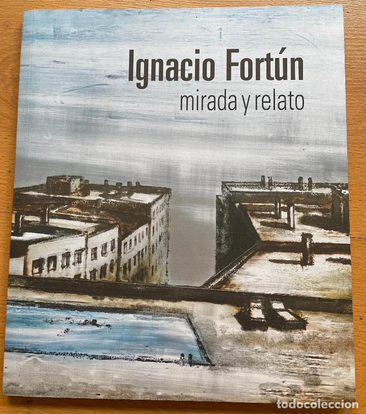 Libros de segunda mano: MIRADA Y RELATO, IGNACIO FORTUN Catalogo - Foto 1